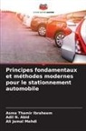 Adil N. Abid, Asma Thamir Ibraheem, Ali Jamal Mehdi - Principes fondamentaux et méthodes modernes pour le stationnement automobile