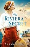 Sarah Steele, Steele Sarah - The Riviera Secret The enthralling new novel from bestselling author of historical