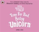 Rhiannon Fielding, Chatterton Chris - Ten Minutes to Bed: Time for Bed, Baby Unicorn