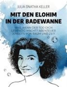 Julia Onatha Keller - Mit den Elohim in der Badewanne