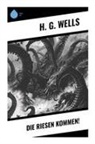 H G Wells, H. G. Wells - Die Riesen kommen!
