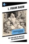 L Frank Baum, L. Frank Baum - Das Leben und die Abenteuer des Weihnachtsmannes