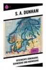 S A Dunham, S. A. Dunham - Geschichte D&auml;nemarks, Schwedens und Norwegens