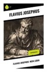 Flavius Josephus - Flavius Josephus: Mein Leben