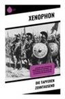 Xenophon - Die tapferen Zehntausend