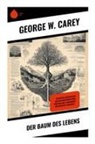 George W Carey, George W. Carey - Der Baum des Lebens