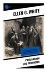 Ellen G White, Ellen G. White - Patriarchen und Propheten
