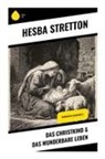 Hesba Stretton - Das Christkind & Das wunderbare Leben