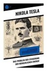 Nikola Tesla - Das Problem der Steigerung der menschlichen Energie