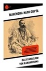 Mahendra Nath Gupta - Das Evangelium von Ramakrishna