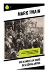 Mark Twain - Ein Yankee am Hofe des König Artus