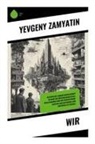 Yevgeny Zamyatin - Wir