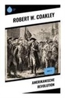 Robert W Coakley, Robert W. Coakley - Amerikanische Revolution