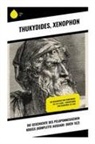 Thukydides, Xenophon - Die Geschichte des Peloponnesischen Kriegs (Komplette Ausgabe: Buch 1&2)