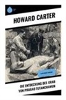 Howard Carter - Die Entdeckung des Grab von Pharao Tutanchamun