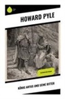 Howard Pyle - König Artus und seine Ritter