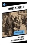 James Stalker - Das Leben des Heiligen Paulus