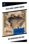 Gabriel Marcel, Jules Verne - Die Entdeckung der Erde
