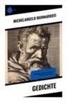 Michelangelo Buonarroti, Michelangelo Buonarroti - Gedichte