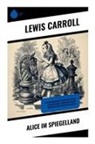 Lewis Carroll - Alice im Spiegelland