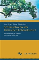 Gödde, Günter Gödde, Zirfas, Jörg Zirfas - Schlüsselwerke der Kritischen Lebenskunst I