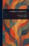 Geoffrey Bache Smith, J R R (John Ronald Reuel) Tolkien - A Spring Harvest