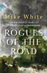 Mike White - Rogues of the Road