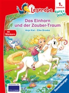 Anja Kiel, Elke Broska - Leserabe 1. Lesestufe Kurz und leicht - Das Einhorn und der Zauber-Traum