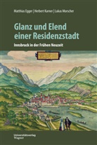 Matthias Egger, Herbert Karner, Lukas Morscher - Glanz und Elend einer Residenzstadt