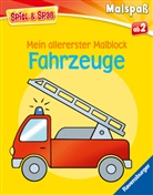 Simone Pahl - Spiel & Spa&szlig; - Mein allererster Malblock: Fahrzeuge