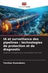 Yerzhan Kuzenbaev - IA et surveillance des pipelines : technologies de protection et de diagnostic