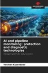 Yerzhan Kuzenbaev - AI and pipeline monitoring: protection and diagnostic technologies