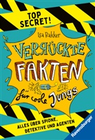 Daniel Döbner, Stefani Kampmann, Isa Bakker - Verrückte Fakten für coole Jungs. Top Secret. Alles über Spione, Detektive und Agenten (Kinderbuch ab 9 Jahre)