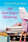 Karen McQuestion - Auf dem langen Heimweg: Roman