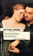 Bettina Szrama - Die Konkubine des M&ouml;rders