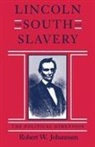 Robert W. Johannsen, Robert Walter Johannsen - Lincoln, the South, and Slavery