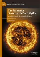 Valdis Gauss - The Formosan 'Shooting the Sun' Myths