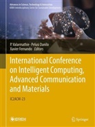 Pelusi Danilo, Xavier Fernando, P. Valarmathie - International Conference on Intelligent Computing, Advanced Communication and Materials