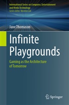 Jane Thomason - Infinite Playgrounds