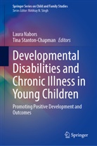 Laura Nabors, Stanton-Chapman, Tina Stanton-Chapman - Developmental Disabilities and Chronic Illness in Young Children