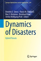 Bernhard Garn, Ilias S. Kotsireas, Panos M Pardalos, Panos M Pardalos, Panos M. Pardalos, Stefan Wolfgang Pickl... - Dynamics of Disasters