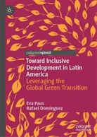 Rafael Domínguez, Eva Paus - Toward Inclusive Development in Latin America