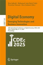 Mohamed Anis Bach Tobji, Mohamed Anis Bach Tobji, Rim Jallouli, Ilyes Jenhani, Nessrine Omrani, Nessrine Omrani et al - Digital Economy. Emerging Technologies and Business Innovation
