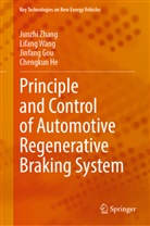 Jinfang Gou, Jinfang et al Gou, Chengkun He, Lifang Wang, Junzhi Zhang - Principle and Control of Automotive Regenerative Braking System