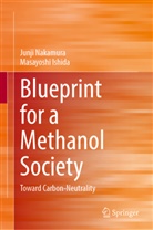 Masayoshi Ishida, Junji Nakamura - Blueprint for a Methanol Society