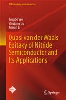 Jinmin Li, Zhiqiang Liu, Tongbo Wei - Quasi van der Waals Epitaxy of Nitride Semiconductor and Its Applications