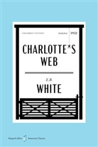 Kate DiCamillo, E B White, E. B White, E. B. White, Garth Williams - Charlotte's Web American Classics Edition