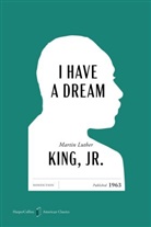 Jr. King, Martin Luther King - I Have a Dream American Classics Edition