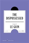 Ursula K Le Guin, Ursula K. Le Guin - The Dispossessed American Classics Edition