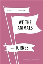 Justin Torres - We the Animals American Classics Edition